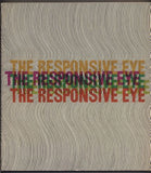 THE RESPONSIVE EYE. Museum of Modern Art, February 23 – April 25, 1965.