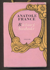FRANCE; ANATOLE: RŮŽOVÝ BUDOÁR. - 1969.