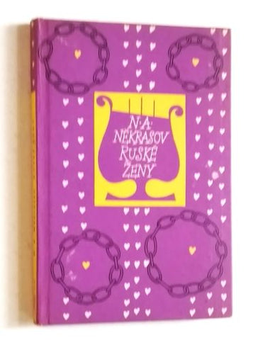 NĚKRASOV, N. A.: RUSKÉ ŽENY. - 1960. Květy poezie.