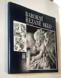 DRAHOTOVÁ, OLGA: BAROKNÍ ŘEZANÉ SKLO. - 1989.