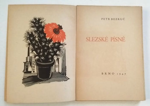 BEZRUČ, PETR: SLEZSKÉ PÍSNĚ. - 1947.