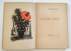 BEZRUČ, PETR: SLEZSKÉ PÍSNĚ. - 1947.