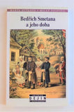 OTTLOVÁ, MARTA; POSPÍŠIL MILAN: BEDŘICH SMETANA A JEHO DOBA. - 1997.
