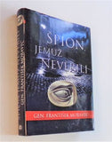 MORAVEC, FRANTIŠEK: ŠPION, JEMUŽ NEVĚŘILI. - 2002.