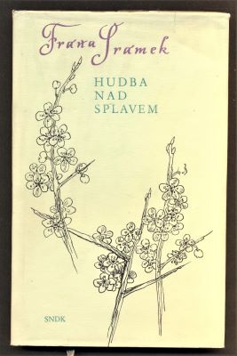 ŠRÁMEK, FRÁŇA: HUDBA NAD SPLAVEM. - 1956.