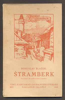 BLAŽEK, BOHUSLAV: ŠTRAMBERK. - 1927.