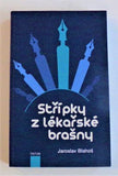 BLAHOŠ, JAROSLAV: STŘÍPKY Z LÉKAŘSKÉ BRAŠNY. - 2014.