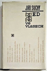 SUCHÝ, JIŘÍ: MED VE VLASECH. - 1970.
