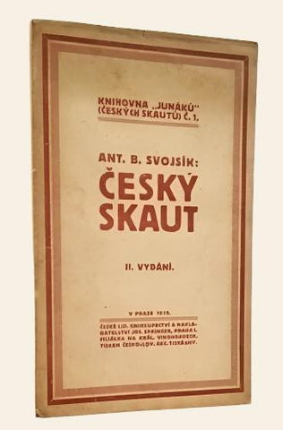 SVOJSÍK, ANTONÍN B.: ČESKÝ SKAUT. - 1919.