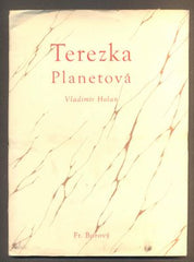 HOLAN; VLADIMÍR: TEREZKA PLANETOVÁ. - 1944. Kresba ve frontisp. FRANTIŠEK MUZIKA.