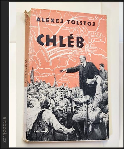 Alexej Tolstoj: Chléb. - 1950. Obálka&nbsp; Otakar Karlas.