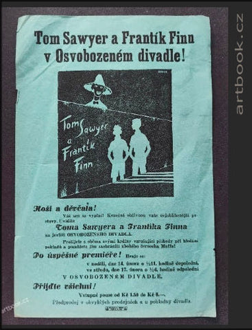 Tom Sayer a Frantík Finn v Osvobozeném divadle! Osvobozené divadlo, 14. únor (r. 1937, palác  U Nováků, Vodičova ulice).