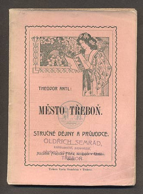 ANTL, THEODOR: MĚSTO TŘEBOŇ. - 1902.