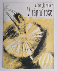 SARAUER, ALOIS: V RANNÍ ROSE. - 1969.