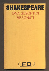 SHAKESPEARE, WILLIAM: DVA ŠLECHTICI VERONŠTÍ. - 1930. Pantheon. /divadlo/