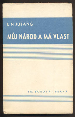JUTANG, LIN: MŮJ NÁROD A MÁ VLAST. - 1938.