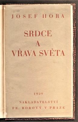 HORA, JOSEF: SRDCE A VŘAVA SVĚTA. - 1929.