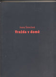 Štenclová - IVANA ŠTENCLOVÁ. VRAŽDA V DOMĚ. - 2008.