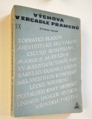 CHLUP, OTOKAR: VÝCHOVA V ZRCADLE PRAMENŮ. - 1948.