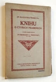 WIBBELT, AUGUSTIN: KNIHU O ČTYŘECH PRAMENECH. - (1913).