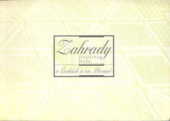 ZAHRADY PRAŽSKÉHO HRADU A ZÁMECKÉ ZAHRADY V ČECHÁCH A NA MORAVĚ. - 1996.