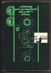 SKŘÍČKA; KALOVSKÝ; REŽNÝ; SUK; MAURER: ZÁKLADY PRO PROMÍTAČE 35 a 16 m/m FILMU. - 1975.