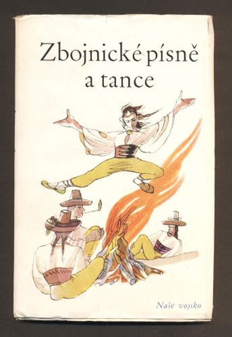 ZBOJNICKÉ PÍSNĚ A TANCE. - 1951.