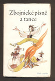 ZBOJNICKÉ PÍSNĚ A TANCE. - 1951.