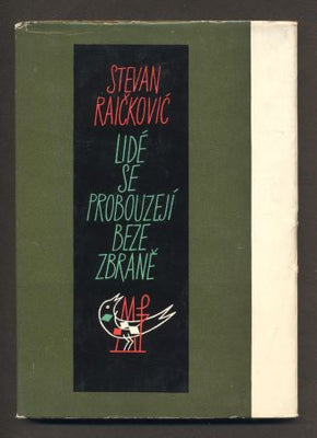 RAIČKOVIČ, STEVAN: LIDÉ SE PROBOUZEJÍ BEZE ZBRANĚ. - 1962. Edice současné poezie Cesty sv. 46.  /60/