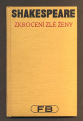 SHAKESPEARE, WILLIAM: ZKROCENÍ ZLÉ ŽENY. - 1928. Pantheon. /divadlo/