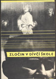 ZLOČIN V DÍVČÍ ŠKOLE. - 1965. Filmový program.