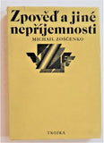 ZOŠČENKO, MICHAIL: ZPOVĚĎ A JINÉ NEPŘÍJEMNOSTI. - 1978.