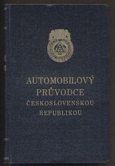 AUTOMOBILOVÝ PRŮVODCE ČESKOSLOVENSKOU REPUBLIKOU. - 1930.