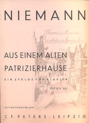 NIEMANN, WALTER: AUS EINEM ALTEN PATRIZIERHAUSE. OP. 121.