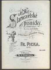 PICKA, FR.: STAROSVĚTSKÉ PÍSNIČKY. OP. 11.