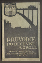 BURIAN, RUDA: PRŮVODCE PO BECHYNI A OKOLÍ. - 1930.