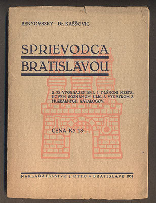 BENYOVSZKY, KAROL: SPRIEVODCA BRATISLAVOU. - 1931.