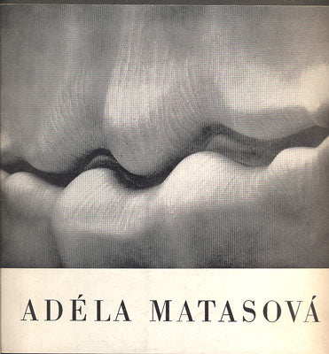Matasová - ADÉLA MATASOVÁ. - 1971.