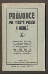VESELÝ, JOSEF: PRŮVODCE PO MĚSTĚ PÍSKU A OKOLÍ. - 1921.