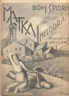 ŠPIDRA, BOHUMIL: MATKA. - 1933.