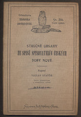 STANĚK, VÁCLAV: STRUČNÉ OBSAHY ZE SPISŮ SPISOVATELŮ V ČESKÝCH DOBY NOVÉ. - 1911.