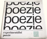 EXPERIMENTÁLNÍ POEZIE. - 1967. Připravili a texty přeložili Josef Hiršal a Bohumila Grögerová. /60/ REZERVACE