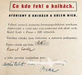 LODR; KAREL: CO KDO ŘEKL O KNIHÁCH. - Soukromý tisk akad. arch. KARLA LODRA. 14 exlibris.