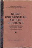 CHYTIL; KARL: KUNST UND KÜNSTLER AM HOFE RUDOLFS II. - 1920. /katalog/du/