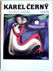 Černý - LAHODA; VOJTĚCH: KAREL ČERNÝ. - 1994.