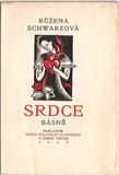 SCHWARZOVÁ; RŮŽENA: SRDCE. - 1922. Obálka; titulní list a kn. značka (dřevoryty) FERDIŠ DUŠA.