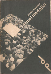 Sutnar - SINCLAIR; UPTON: SAMUEL HLEDAJÍCÍ. - 1931. Obálka LADISLAV SUTNAR; Družstevní práce.
