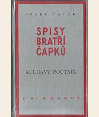 ČAPEK; JOSEF: KULHAVÝ POUTNÍK. - 1937. 5. vyd. /jc/