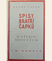 ČAPEK; KAREL: O VĚCECH OBECNÝCH ČILI ZOON POLITIKON. - 1932. 1. vyd. Spisy Bratří Čapků sv. XXXII.