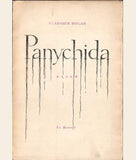 HOLAN; VLADIMÍR: PANYCHIDA. - 1945. 1. vyd. s podpisem Vl. Holana; ob. FR. MUZIKA. REZERVACE.